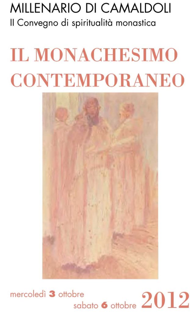 Convegno-spiritualit-monastica-a-Camaldoli-ottobre-2012-1 Convegno-spiritualit-monastica-a-Camaldoli-ottobre-2012-1
